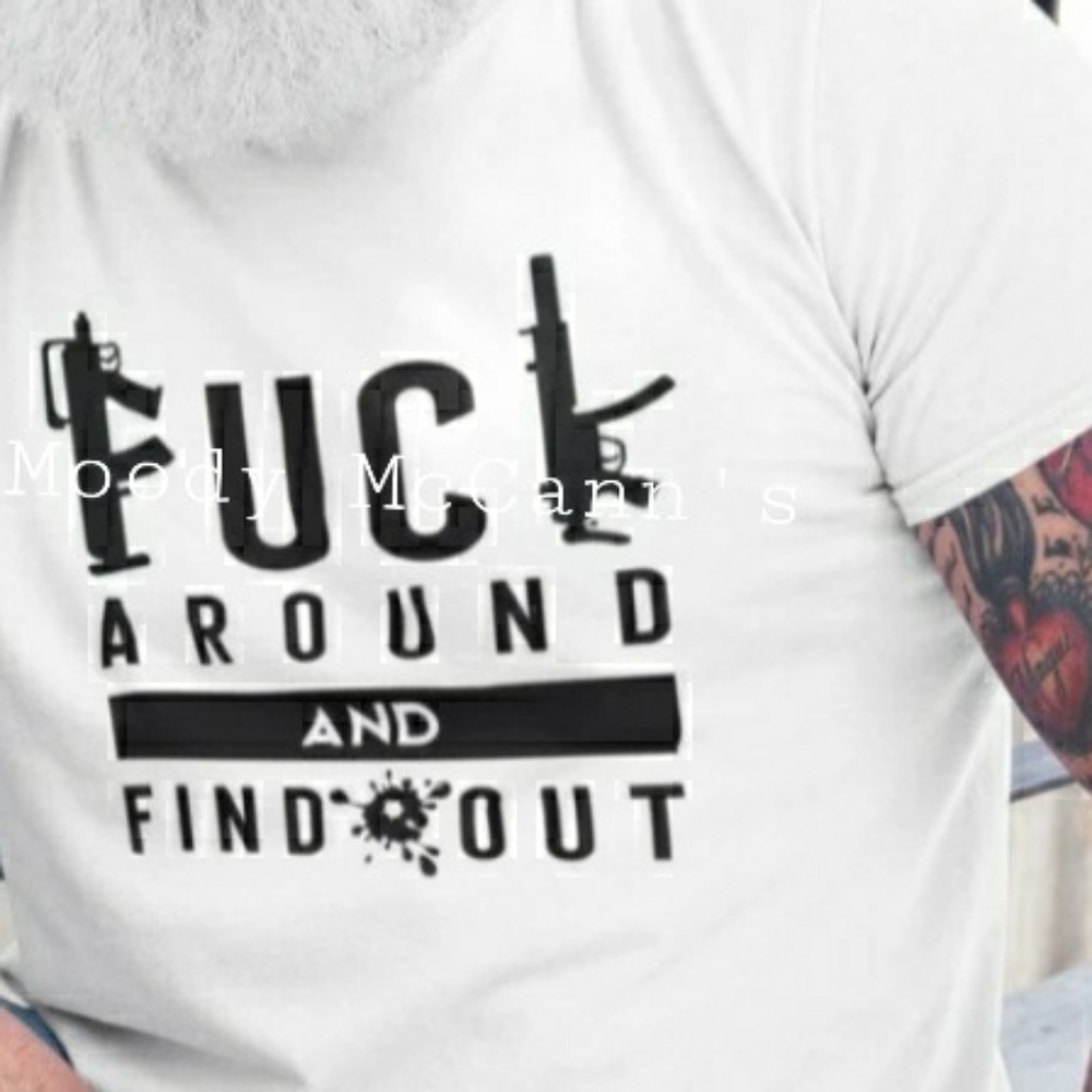 F Around and Find out Tee